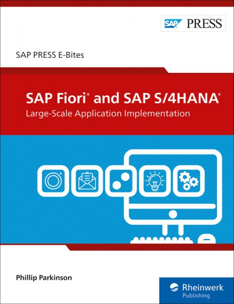 SAP Fiori and SAP S/4HANA: Large-Scale Appli­cation Imple­menta­tion