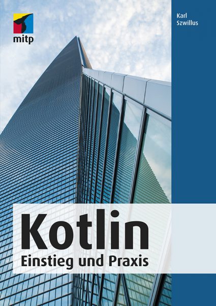 Kotlin – Einstieg und Praxis