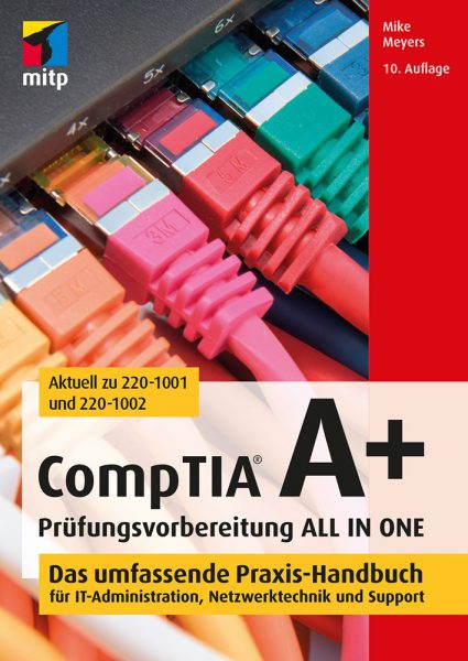 CompTIA A+ Prü­fungs­vor­be­rei­tung ALL IN ONE