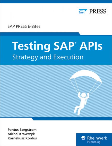 Testing SAP APIs: Strat­egy and Exe­cu­tion