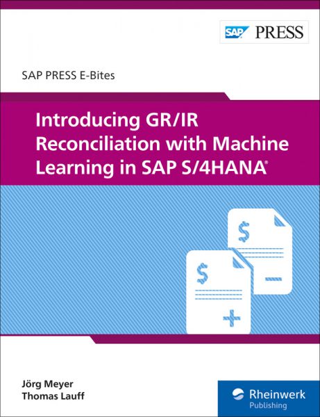 Intro­duc­ing GR/IR Re­con­ci­li­a­tion with Ma­chine Learn­ing in SAP S/4HANA